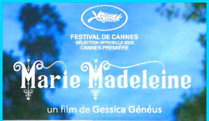 Marie Madeleine — Le miroir jacmélien de Gessica Généus à la conquête de Cannes